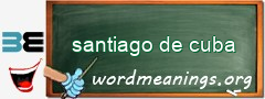 WordMeaning blackboard for santiago de cuba